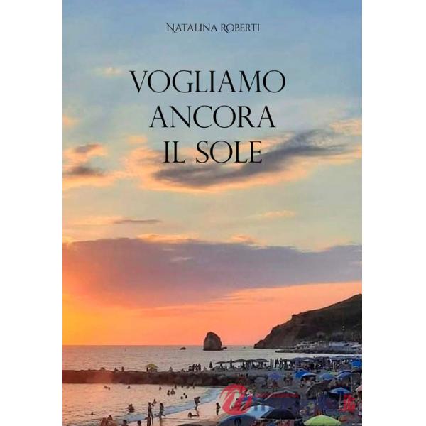 Vogliamo ancora il sole