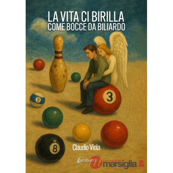 Vita ci birilla come bocce da biliardo (La)