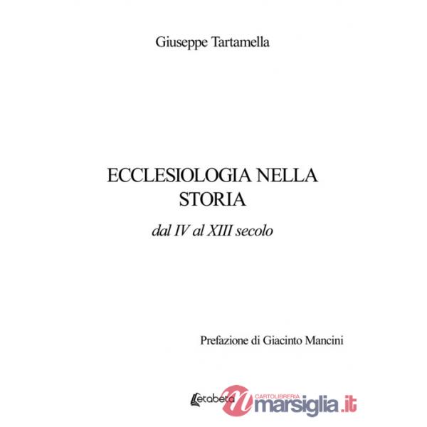 Ecclesiologia nella storia. Dal IV al XIII secolo