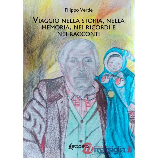 Viaggio nella storia, nella memoria, nei ricordi e nei racconti