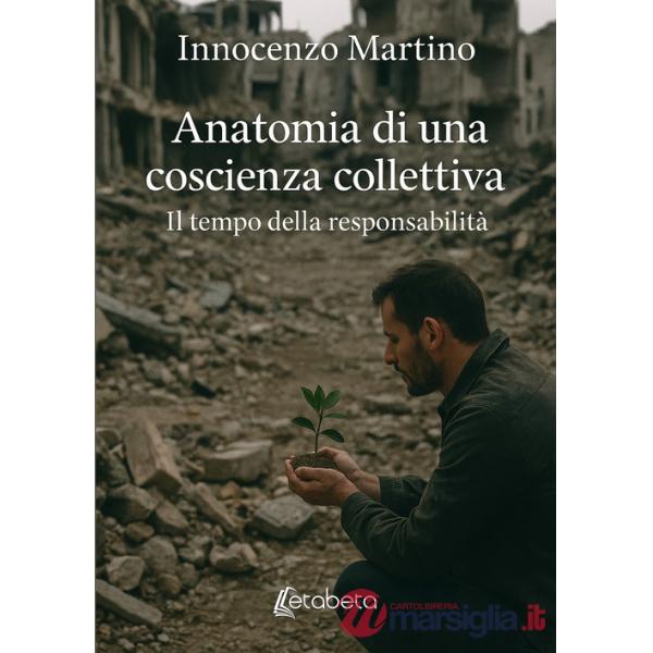 Anatomia di una coscienza collettiva. Il tempo della responsabilità