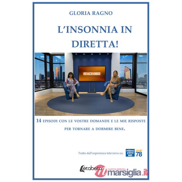 Insonnia in diretta! 14 episodi con le vostre domande e le mie risposte per tornare a dormire bene (L')
