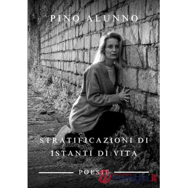 Stratificazioni di istanti di vita