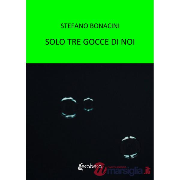 Solo tre gocce di noi