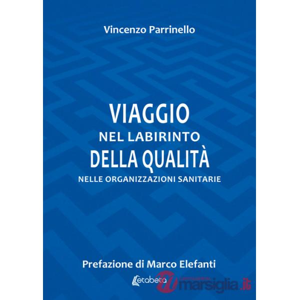 Viaggio nel labirinto della qualità nelle organizzazioni sanitarie
