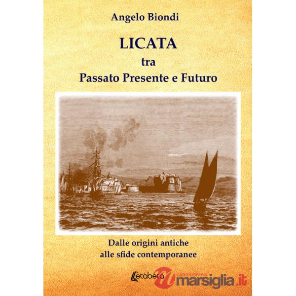 Licata tra passato presente e futuro. Dalle origini antiche alle sfide contemporanee