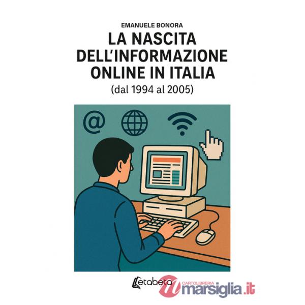 Nascita dell'informazione online in Italia (dal 1994 al 2005) (La)