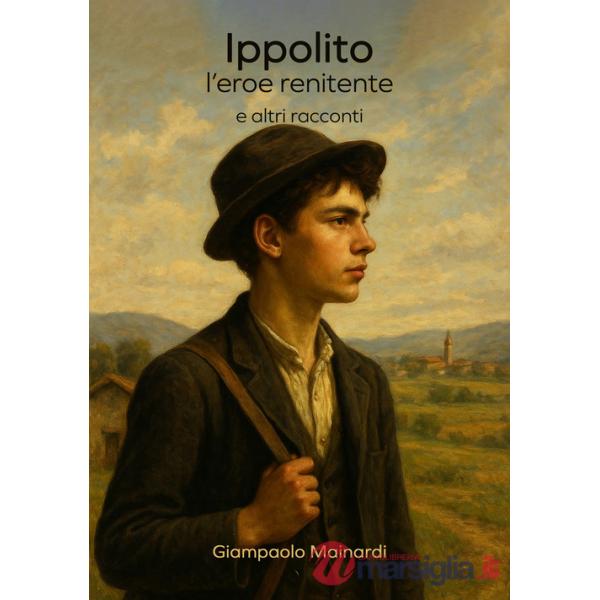 Ippolito. L'eroe renitente e altri racconti