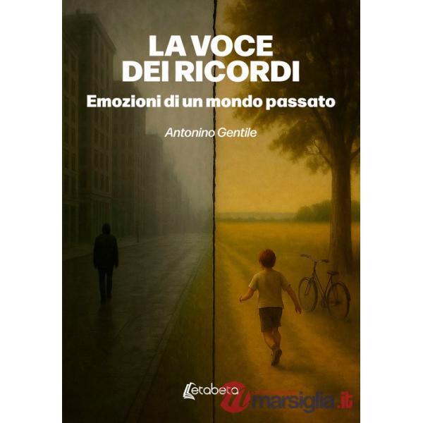 Voce dei ricordi. Emozioni di un mondo passato (La)