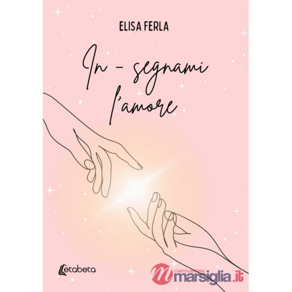 In-segnami l'amore