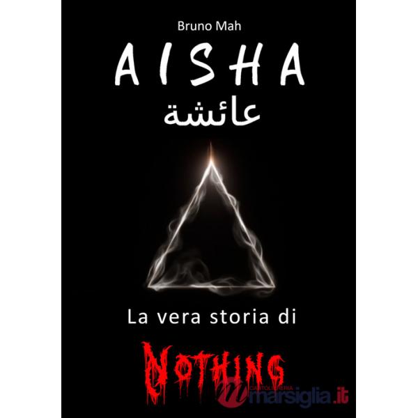 Aisha. La vera storia di Nothing