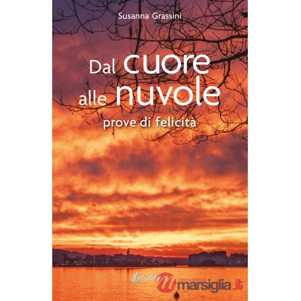 Dal cuore alle nuvole. Prove di felicità