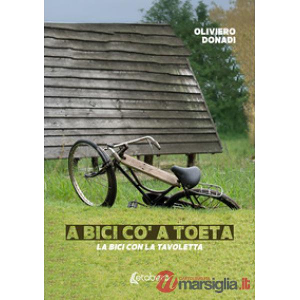 Bici con la tavoletta. A bici co' a toeta (La)