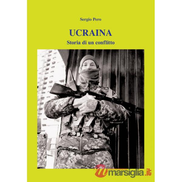 Ucraina. Storia di un conflitto