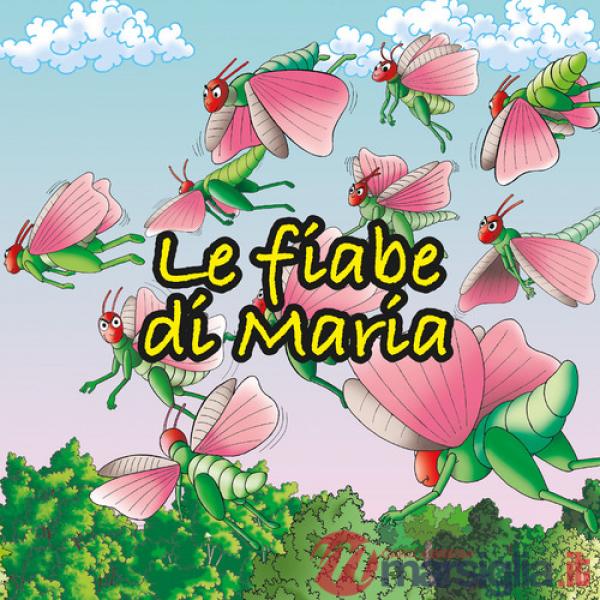 Fiabe di Maria (Le)
