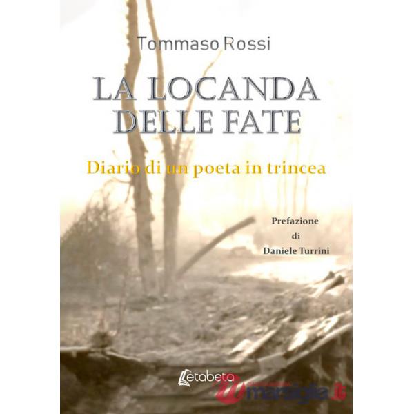 Locanda delle fate. Diario di un poeta in trincea (La)