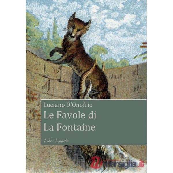 Favole di La Fontaine. Libro Quarto (Le)