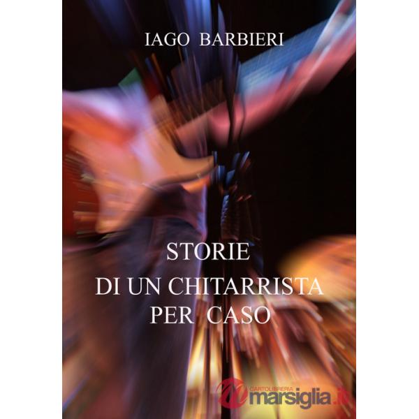 Storie di un chitarrista per caso