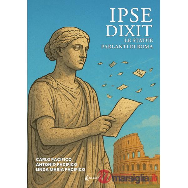 Ipse dixit. Le statue parlanti di Roma