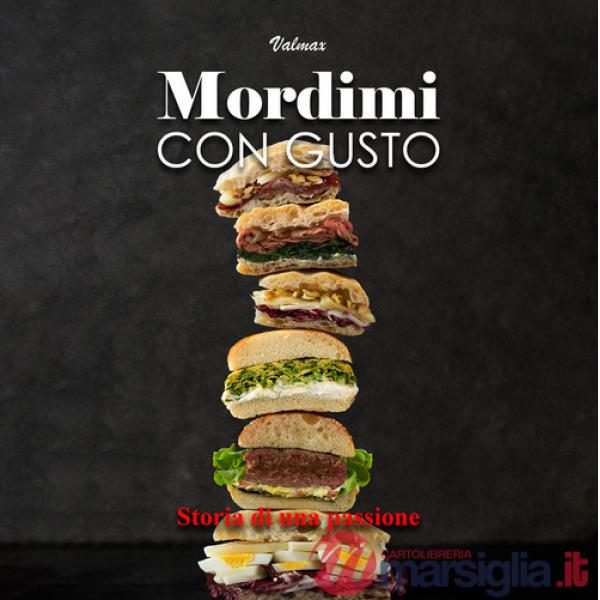 Mordimi con gusto. Storia di una passione