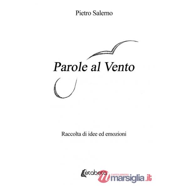 Parole al vento. Raccolta di idee ed emozioni