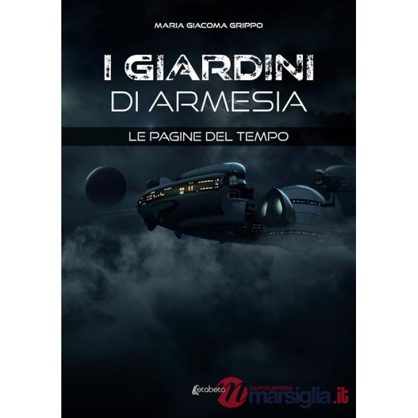 Pagine del tempo. I giardini di Armesia (Le)