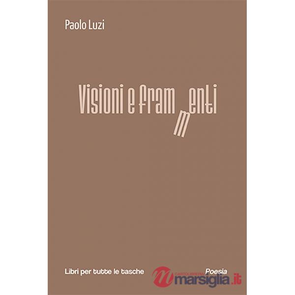 Visioni e frammenti