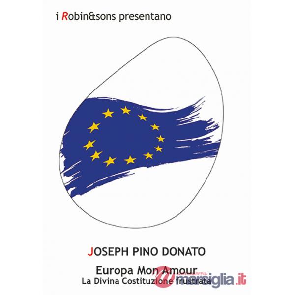 Europa mon amour. La divina Costituzione frustrata