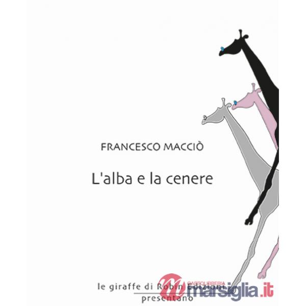 Alba e la cenere (L')