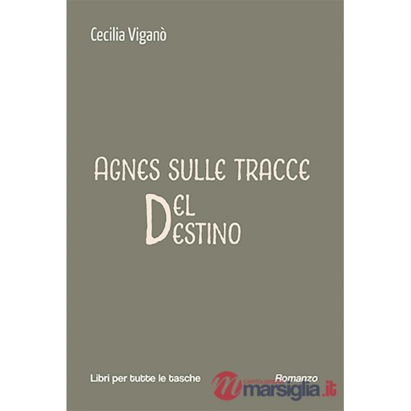 Agnes sulle tracce del destino