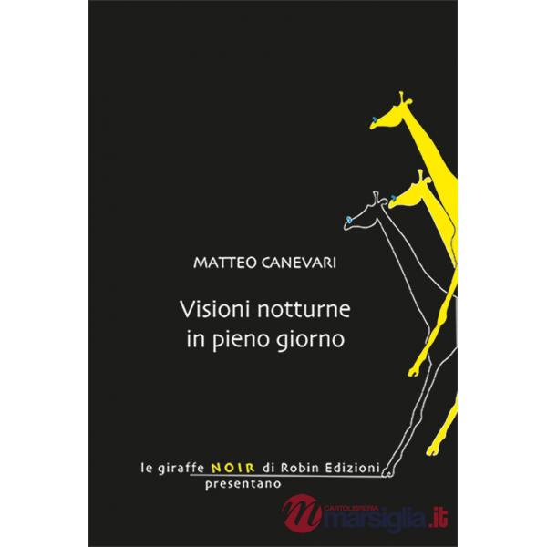 Visioni notturne in pieno giorno