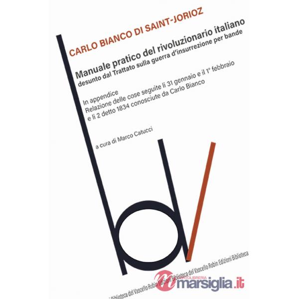 Manuale pratico del rivoluzionario italiano desunto dal Trattato sulla guerra d'insurrezione per bande