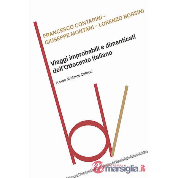 Viaggi improbabili e dimenticati dell'Ottocento italiano
