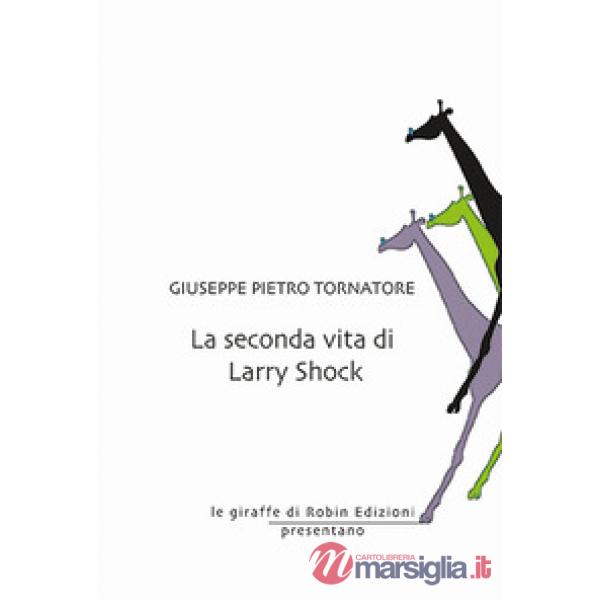 Seconda vita di Larry Shock (La)