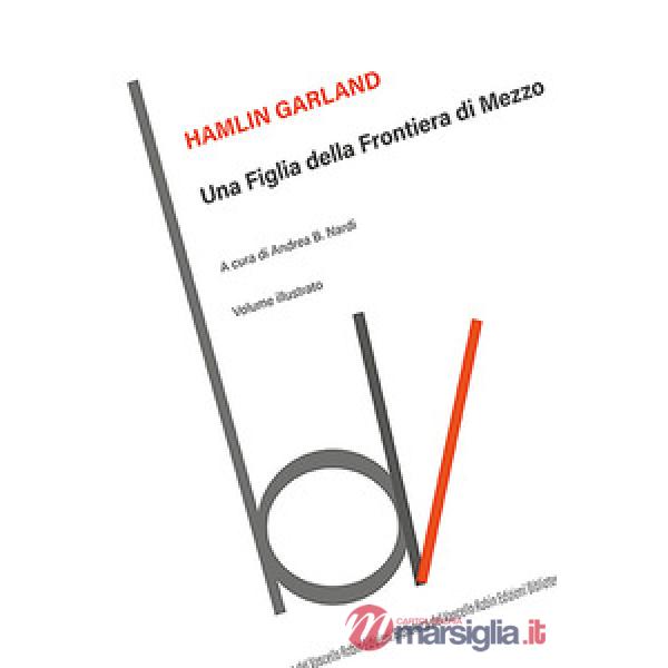 Figlia della frontiera di mezzo. Ediz. illustrata (Una)