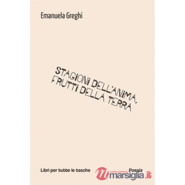 Stagioni dell'anima, frutti della terra