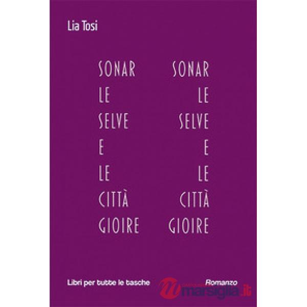 Sonar le selve e le città gioire