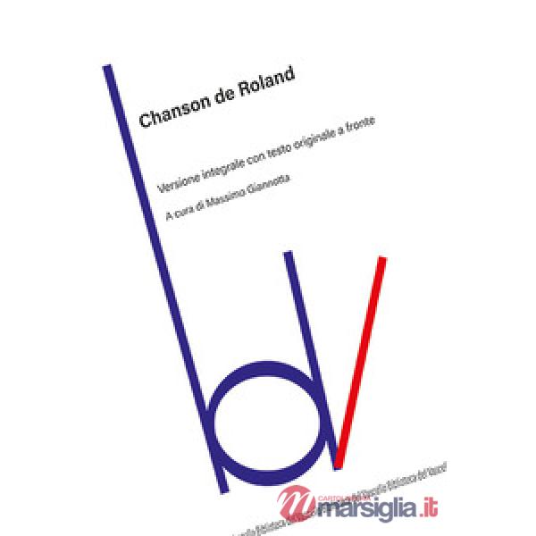 Chanson de Roland. Testo originale a fronte. Ediz. integrale