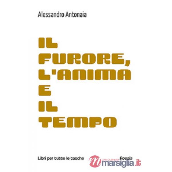 Furore, l'anima e il tempo (Il)