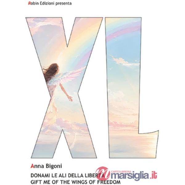 Donami le ali della libertà-Gift me of the wings of freedom. Ediz. bilingue