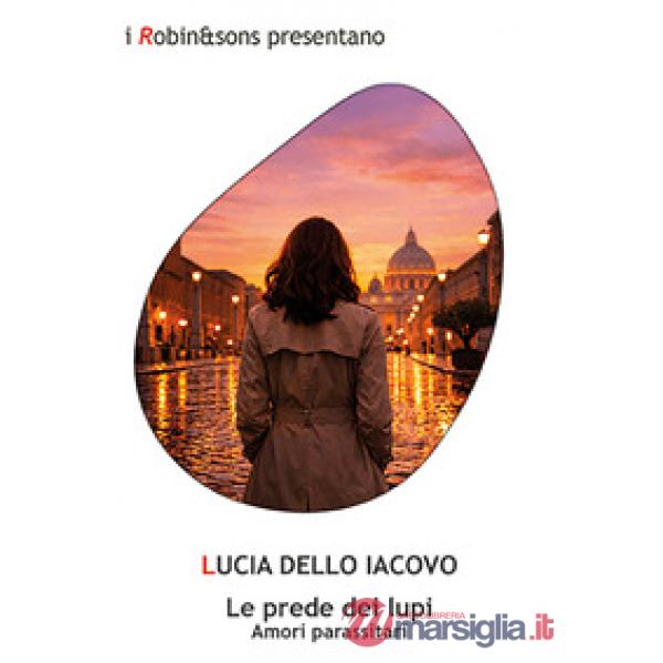 Prede dei lupi. Amori parassitari (Le)