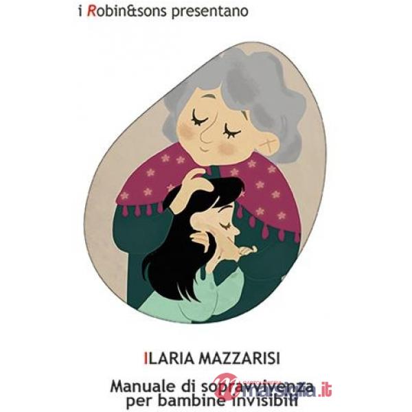 Manuale di sopravvivenza per bambine invisibili