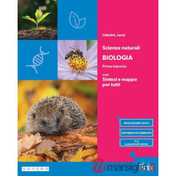 SCIENZE NATURALI - BIOLOGIA CON SINTESI E MAPPE PER TUTTI