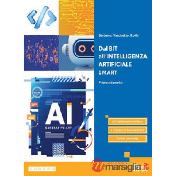 DAL BIT ALL'INTELLIGENZA ARTIFICIALE SMART