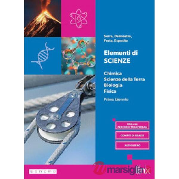 ELEMENTI DI SCIENZEA - CHIMICA, SCIENZE DELLA TERRA, BIOLOGIA