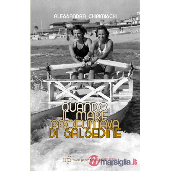 Quando il mare profumava di salsedine