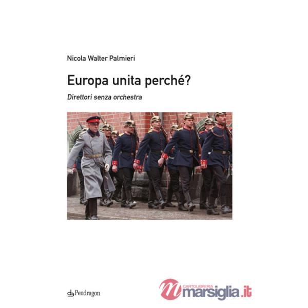 Europa unita perchè? Direttori senza orchestra