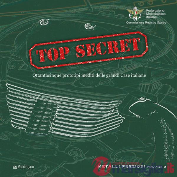 Top secret. Ottantacinque prototipi inediti delle grandi case italiane