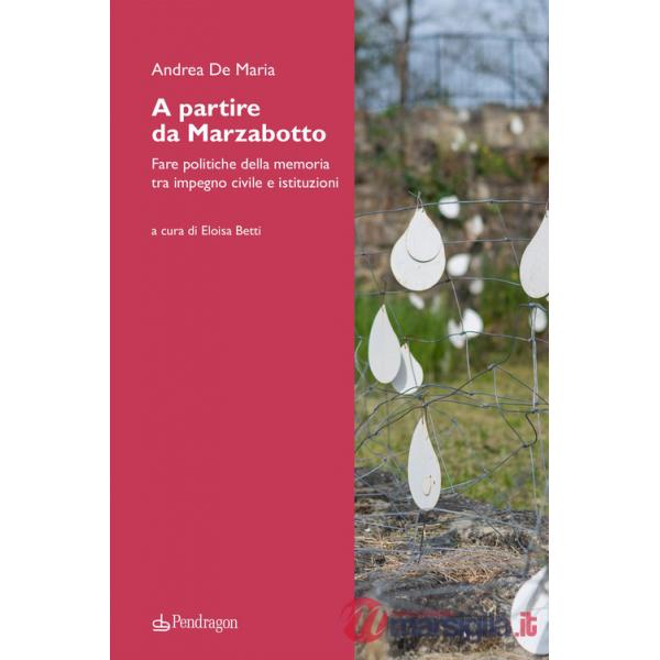 A partire da Marzabotto. Fare politiche della memoria tra impegno civile e istituzioni