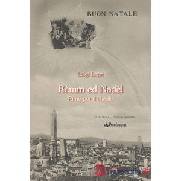 Rémm ed Nadèl. Rime per il Natale. Testo bolognese